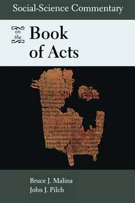 Commentaire de sciences sociales sur le livre des Actes des Apôtres - Social-Science Commentary on the Book of Acts