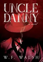 Oncle Danny - Uncle Danny