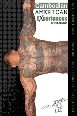Expériences des Américains d'origine cambodgienne : Histoires, communautés, cultures et identités - Cambodian American Experiences: Histories, Communities, Cultures and Identities