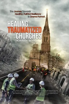 Guérir les églises traumatisées - Healing Traumatized Churches