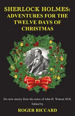 Sherlock Holmes : Aventures pour les douze jours de Noël - Sherlock Holmes: Adventures for the Twelve Days of Christmas