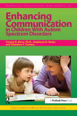 Améliorer la communication chez les enfants atteints de troubles du spectre autistique - Enhancing Communication in Children with Autism Spectrum Disorders