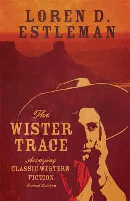 La trace de Wister : L'analyse des romans western classiques - The Wister Trace: Assaying Classic Western Fiction