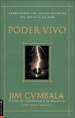 Poder Vivo : Expérimentez les vastes ressources de l'Esprit de Dieu - Poder Vivo: Experimenta Los Vastos Recursos del Espritu de Dios