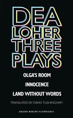 Dea Loher : Trois pièces de théâtre - Dea Loher: Three Plays