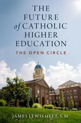 L'avenir de l'enseignement supérieur catholique - The Future of Catholic Higher Education