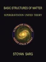 Structures de base de la matière : Théorie unifiée de la supergravitation - Basic Structures of Matter: Supergravitation Unified Theory