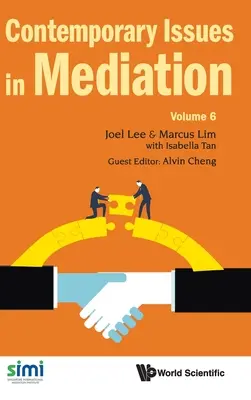 Les enjeux contemporains de la médiation - Volume 6 - Contemporary Issues in Mediation - Volume 6