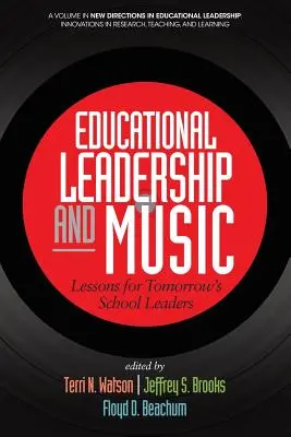 Leadership éducatif et musique : Leçons pour les leaders scolaires de demain - Educational Leadership and Music: Lessons for Tomorrow's School Leaders