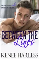 Entre les lignes : Une romance avec le frère de la meilleure amie - Between the Lines: A Best Friend's Brother Romance