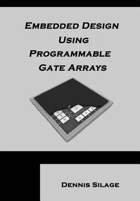 Conception embarquée à l'aide de réseaux de portes programmables - Embedded Design Using Programmable Gate Arrays