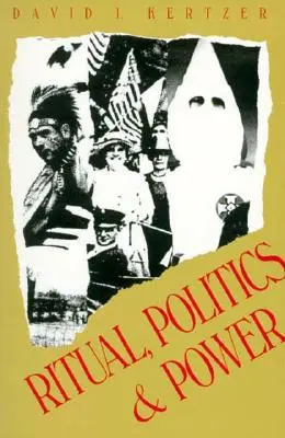 Rituel, politique et pouvoir - Ritual, Politics, and Power