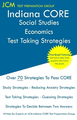 Indiana CORE Social Studies-Economics - Stratégies pour passer l'examen : Examen Indiana CORE 048 - Tutorat en ligne gratuit - Indiana CORE Social Studies-Economics - Test Taking Strategies: Indiana CORE 048 Exam - Free Online Tutoring