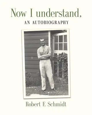 Maintenant je comprends : Une autobiographie - Now I Understand: An Autobiography