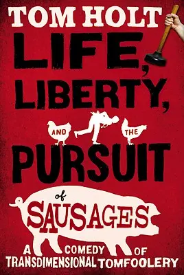 La vie, la liberté et la poursuite des saucisses - Life, Liberty, and the Pursuit of Sausages