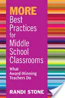 MORE Best Practices for Middle School Classrooms : Ce que font les enseignants primés - MORE Best Practices for Middle School Classrooms: What Award-Winning Teachers Do