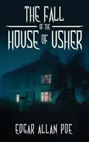 La chute de la maison Usher : et autres grands contes d'Edgar Allan Poe - The Fall of the House of Usher: and Other Great Tales by Edgar Allan Poe