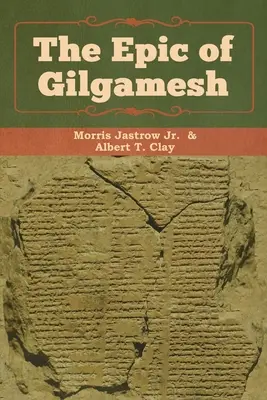 L'épopée de Gilgamesh - The Epic of Gilgamesh