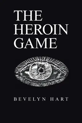 Le jeu de l'héroïne - The Heroin Game