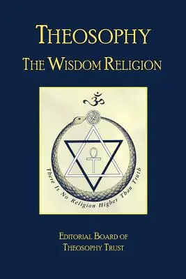 La Théosophie : La religion de la sagesse - Theosophy: The Wisdom Religion