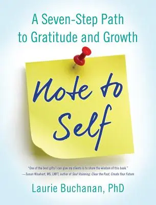 Note à soi-même : un chemin en sept étapes vers la gratitude et la croissance - Note to Self: A Seven-Step Path to Gratitude and Growth