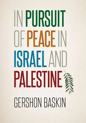 À la recherche de la paix en Israël et en Palestine - In Pursuit of Peace in Israel and Palestine