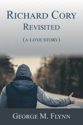 Richard Cory, revisité (une histoire d'amour) - Richard Cory, Revisited (a love story)