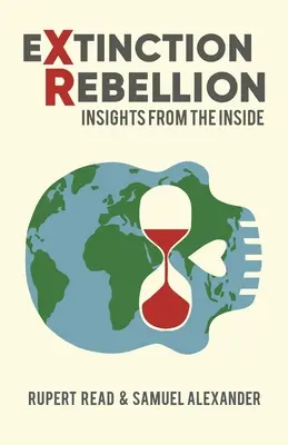 La rébellion de l'extinction : Un aperçu de l'intérieur - Extinction Rebellion: Insights from the Inside