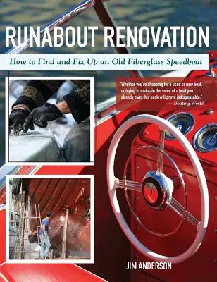 Rénovation d'un runabout : Comment trouver et réparer une vieille vedette en fibre de verre - Runabout Renovation: How to Find and Fix Up and Old Fiberglass Speedboat