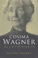 Cosima Wagner : La Dame de Bayreuth - Cosima Wagner: The Lady of Bayreuth