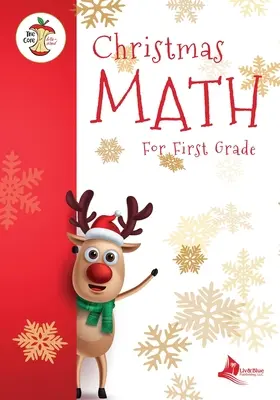 Christmas Math for First Grade Aligned to the Common Core State Standards Initiative (en anglais) - Christmas Math for First Grade Aligned to the Common Core State Standards Initiative