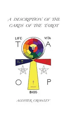 Une description des cartes du Tarot - A Description of the Cards of the Tarot