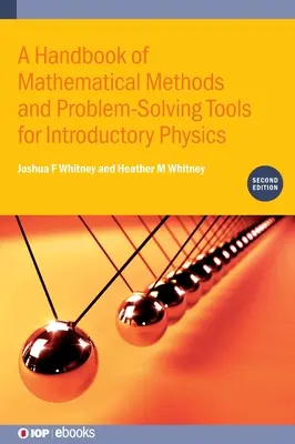 Un manuel de méthodes mathématiques et d'outils de résolution de problèmes pour l'introduction à la physique (deuxième édition) - A Handbook of Mathematical Methods and Problem-Solving Tools for Introductory Physics (Second Edition)