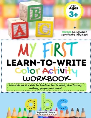 Mon premier cahier d'activités d'apprentissage de l'écriture en couleur : Un cahier d'activités pour les enfants pour pratiquer le contrôle du stylo, le traçage des lignes, les lettres, les formes et plus encore ! (Les enfants qui colorient A - My First Learn to Write Color Activity Workbook: A Workbook For Kids to Practice Pen Control, Line Tracing, Letters, Shapes and More! (Kids coloring A