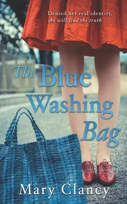 Le sac à linge bleu : Une passionnante saga familiale irlandaise des années 1940 - The Blue Washing Bag: A Gripping 1940s Irish Family Saga