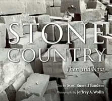 Le pays des pierres : Hier et aujourd'hui - Stone Country: Then and Now