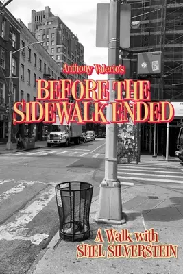 Avant que le trottoir ne s'arrête : Une promenade avec Shel Silverstein - Before the Sidewalk Ended: A Walk with Shel Silverstein