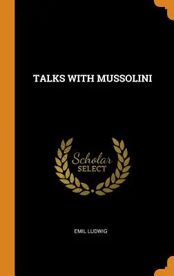 Entretien avec Mussolini - Talks with Mussolini