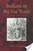 Les Indiens dans le commerce de la fourrure (révisé) - Indians in the Fur Trade (Revised)