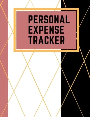 Personal Expense Tracker : Journal de suivi des dépenses quotidiennes idéal pour les frais de voyage, les voyages en famille et la planification financière, - Personal Expense Tracker: Daily Expense Tracker Organizer Log Book Ideal for Travel Cost, Family Trip, Financial Planning 8.5 x 11 Notebook,