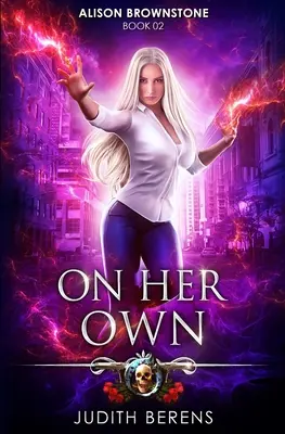 La solution Brownstone : une aventure d'action et de fantaisie urbaine - On Her Own: An Urban Fantasy Action Adventure