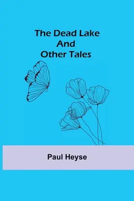 Le lac mort et autres contes - The Dead Lake and Other Tales