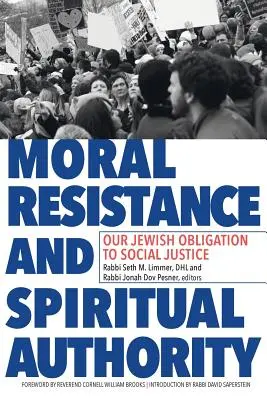 Résistance morale et autorité spirituelle : Notre obligation juive de justice sociale - Moral Resistance and Spiritual Authority: Our Jewish Obligation to Social Justice