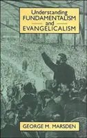 Comprendre le fondamentalisme et l'évangélisme - Understanding Fundamentalism and Evangelicalism