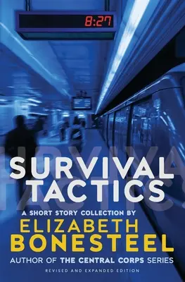 Tactiques de survie : Un recueil de nouvelles - Survival Tactics: A Short Story Collection