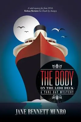 Le corps sur le pont Lido : Un mystère de Toni Day - The Body on the Lido Deck: A Toni Day Mystery