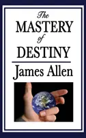 La maîtrise du destin - The Mastery of Destiny