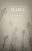 Comment écrire un haïku - How to Write a Haiku