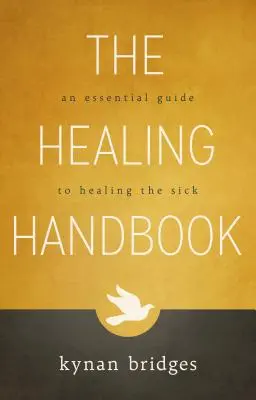 Le manuel de la guérison : Un guide essentiel pour guérir les malades - The Healing Handbook: An Essential Guide to Healing the Sick