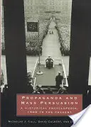 Propagande et persuasion de masse : Une encyclopédie historique, de 1500 à nos jours - Propaganda and Mass Persuasion: A Historical Encyclopedia, 1500 to the Present